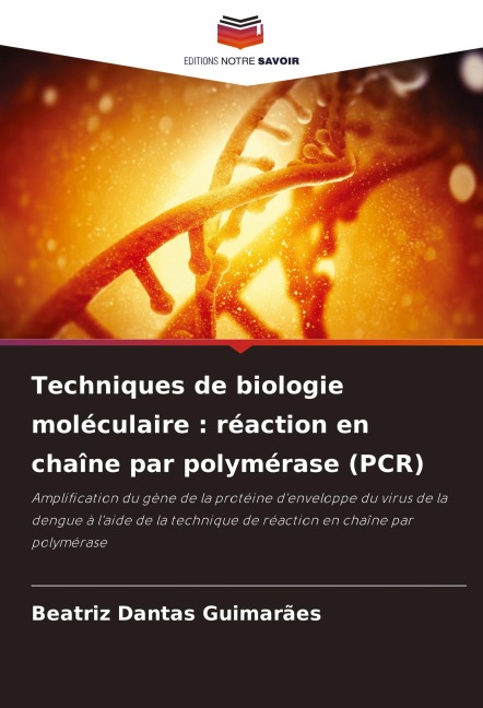 Techniques de biologie moléculaire : réaction en chaîne par polymérase (PCR) - Beatriz Dantas Guimarães