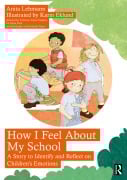 Cover-Bild zum Titel 'How I Feel About My School' von 'Anita Lehmann'
