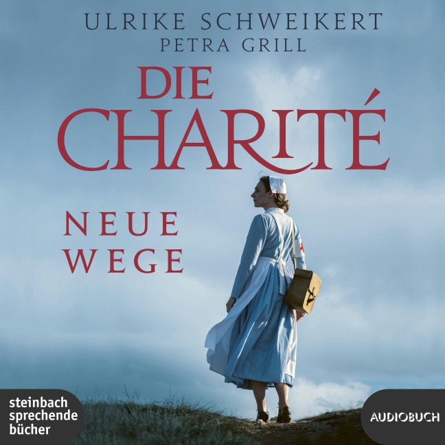 Die Charité: Neue Wege - Ulrike Schweikert, Petra Grill