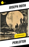 Cover-Bild zum Titel 'Perlefter' von 'Joseph Roth'
