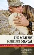 Cover-Bild zum Titel 'The Military Marriage Manual' von 'Janelle B. Moore, Cheryl Lawhorne-Scott, Don Philpott'