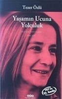 Yasamin Ucuna Yolculuk - Tezer Özlü