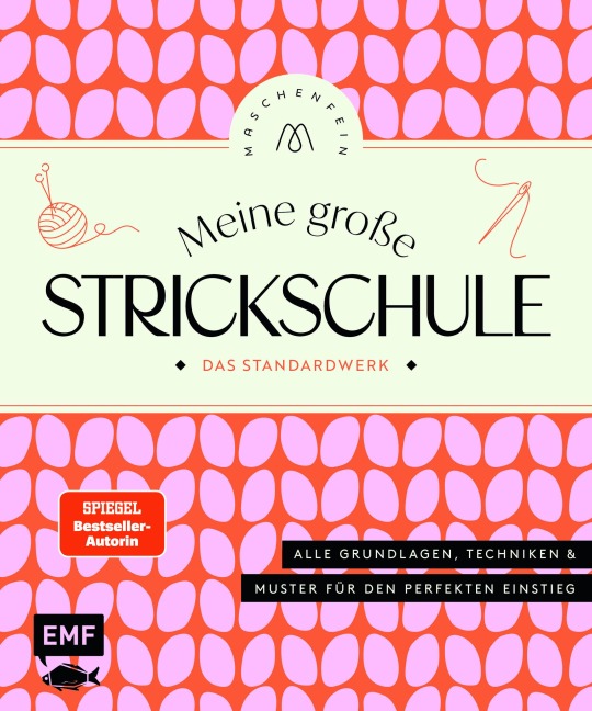 Meine große Strickschule - Das Standardwerk von @maschenfein - Marisa Nöldeke
