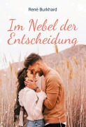 Cover-Bild zum Titel 'Im Nebel der Entscheidung' von 'René Burkhard'