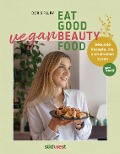 Cover-Bild zum Titel 'Eat Good Vegan Beauty Food' von 'Doris Flury'