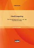 Cover-Bild zum Titel 'Cloud Computing: Eine kritische Analyse des Cloud Computings im gewerblichen Bereich' von 'Matthias Burkert'
