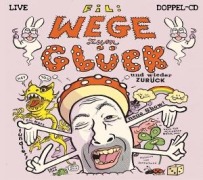 Cover-Bild zum Titel 'Wege Zum Glück Und Wieder Zurück' von 'Fil'