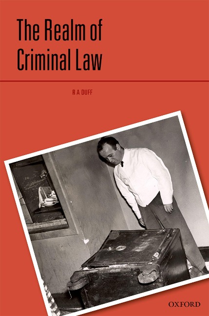 The Realm of Criminal Law - R A Duff