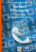 Cover-Bild zum Titel 'Vorkurs Informatik' von 'Heinrich Müller, Frank Weichert'
