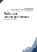 Cover-Bild zum Titel 'Refonder l'école gabonaise' von 'Romaric Franck Quentin'