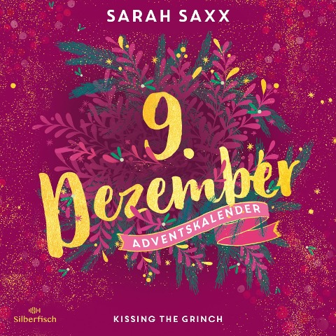 Kissing the Grinch (Christmas Kisses. Ein Adventskalender 9) - Sarah Saxx
