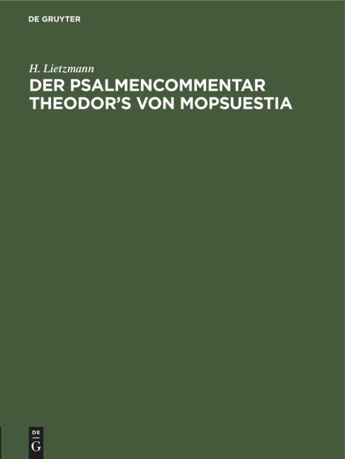 Der Psalmencommentar Theodor's von Mopsuestia - H. Lietzmann