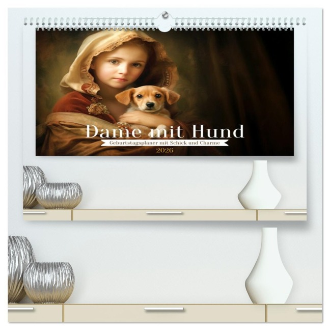 Dame mit Hund (hochwertiger Premium Wandkalender 2026 DIN A2 quer), Kunstdruck in Hochglanz - Daniela Tapper