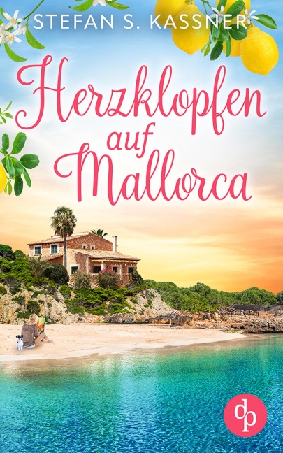 Herzklopfen auf Mallorca | Ein Feel Good Liebesoman über einen Neuanfang auf der Insel - Stefan S. Kassner