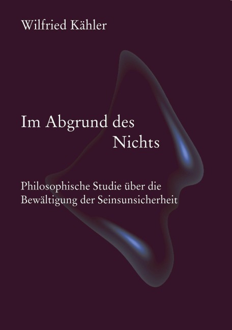 Im Abgrund des Nichts - Wilfried Kähler