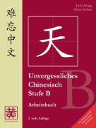 Unvergessliches Chinesisch, Stufe B. Arbeitsbuch - Hefei Huang, Dieter Ziethen