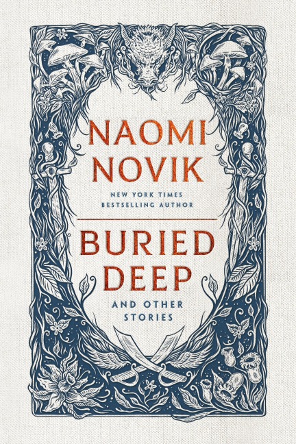 Buried Deep and Other Stories - Naomi Novik