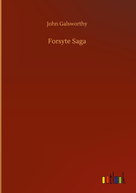 Forsyte Saga - John Galsworthy