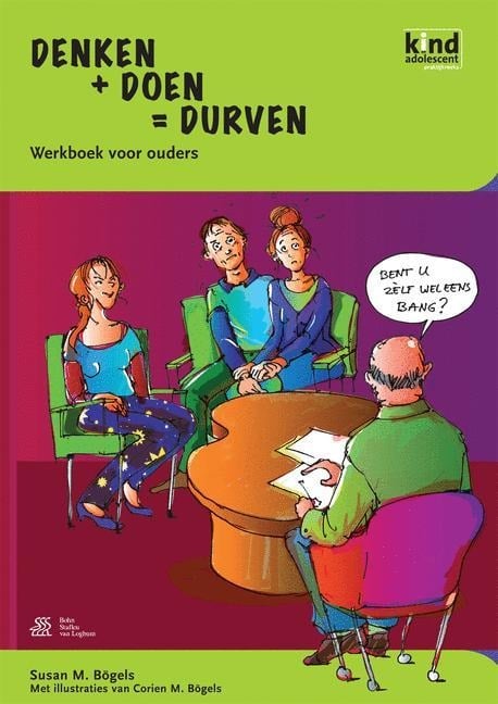 Denken + Doen = Durven - Werkboek Voor Ouders - S M Bögels