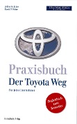 Cover-Bild zum Titel 'Praxisbuch Der Toyota Weg' von 'Jeffrey K. Liker, Liker Jeffrey K.'