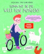 Cover-Bild zum Titel 'Komm mit in die Welt von morgen!' von 'Katja Diehl'