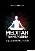 Meditar transforma - Amanda Dreher