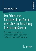 Cover-Bild zum Titel 'Der Schutz von Patientendaten für die medizinische Forschung in Krankenhäusern' von 'Remzi N. Karaalp'