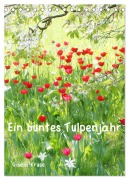 Ein buntes Tulpenjahr (Tischkalender 2026 DIN A5 hoch), CALVENDO Monatskalender - Gisela Kruse