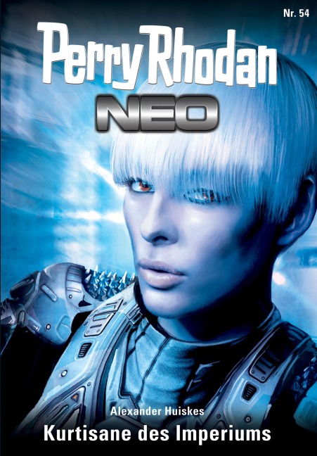 Perry Rhodan Neo 54: Kurtisane des Imperiums - Alexander Huiskes
