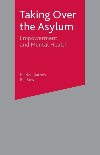 Taking Over the Asylum - Marian Barnes, Ric Bowl