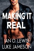 Cover-Bild zum Titel 'Making It Real (The Making It Series, #9)' von 'Ian O. Lewis'