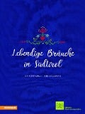 Cover-Bild zum Titel 'Lebendige Bräuche in Südtirol' von 'Jutta Tappeiner, Hans Grießmair'