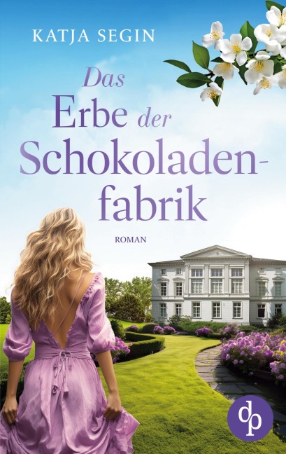 Das Erbe der Schokoladenfabrik - Katja Segin