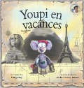 Cover-Bild zum Titel 'Youpi En Vacances' von 'Philip Roy'