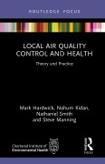 Cover-Bild zum Titel 'Local Air Quality Control and Health' von 'Mark Hardwick, Nahum Kidan, Nathaniel Smith, Steve Manning'