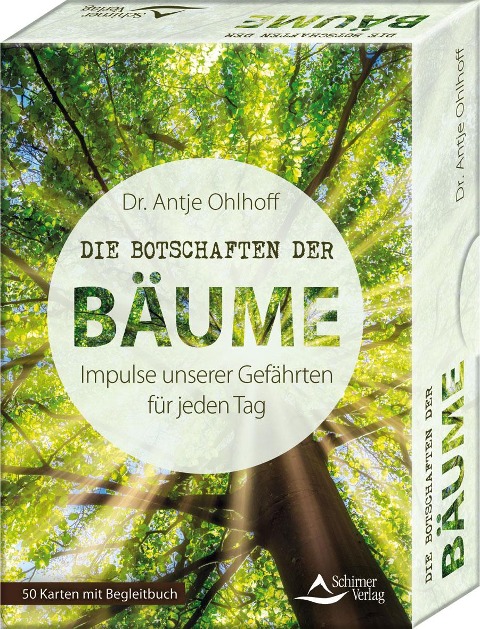 Die Botschaften der Bäume - Impulse unserer Gefährten für jeden Tag - Antje Ohlhoff