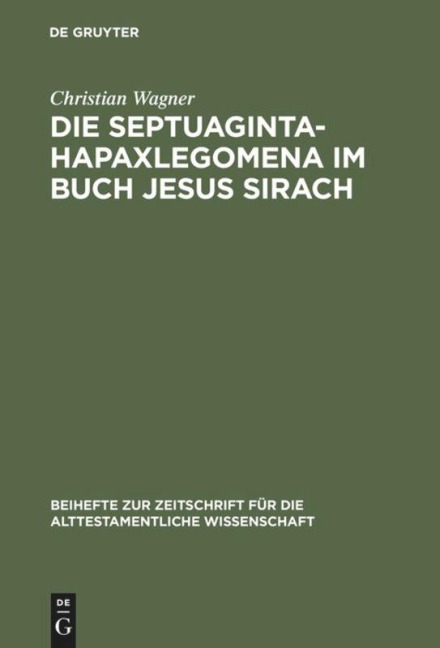 Die Septuaginta-Hapaxlegomena im Buch Jesus Sirach - Christian Wagner