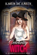 Cover-Bild zum Titel 'Celebrity Witch (The Witching World of Avalon, #1)' von 'Karin de Havin'