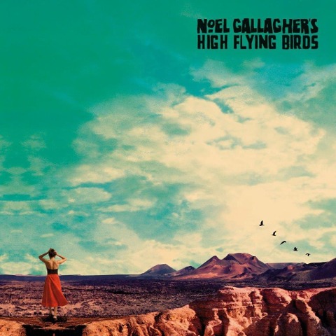 Who Built The Moon? - Noel's High Flying Birds Gallagher