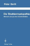 Die Strahlenmyelopathie - Peter Berlit