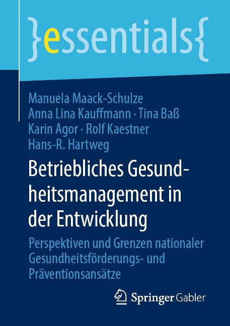 Betriebliches Gesundheitsmanagement in der Entwicklung - Manuela Maack-Schulze, Hans-R. Hartweg, Rolf Kaestner, Tina Baß, Karin Agor