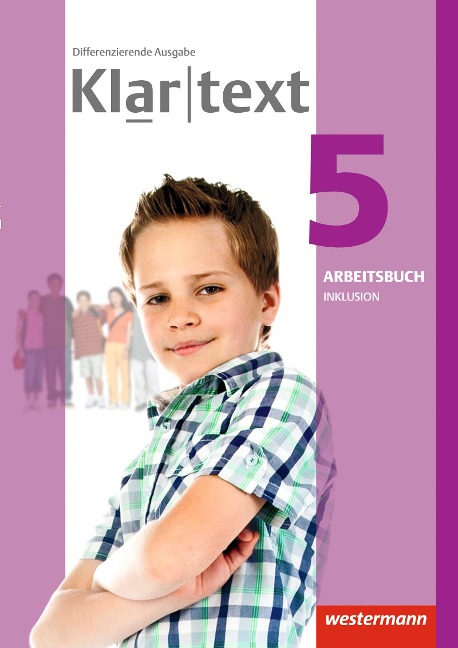 Klartext 5. Arbeitsbuch. Individuelle Förderung - Inklusion. Differenzierende allgemeine Ausgabe - 