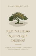 Cover-Bild zum Titel 'Redimiendo Nuestros Deseos' von 'Salvador Gómez Dickson'