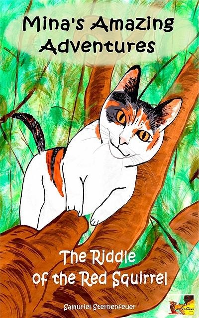 Mina's Amazing Adventures - The Riddle of the Red Squirrel - Samuriel Sternenfeuer