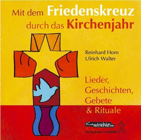 Mit dem Friedenskreuz durch das Kirchenjahr. CD - Ulrich Walter, Reinhard Horn