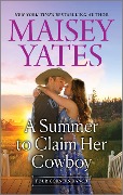 Cover-Bild zum Titel 'A Summer To Claim Her Cowboy' von 'Maisey Yates'