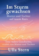 Cover-Bild zum Titel 'Im Sturm gewachsen' von 'Ulla Stern'