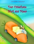 Cover-Bild zum Titel 'Der Osterhase fährt ans Meer' von 'Liane Spindler, Sabine Knauf'