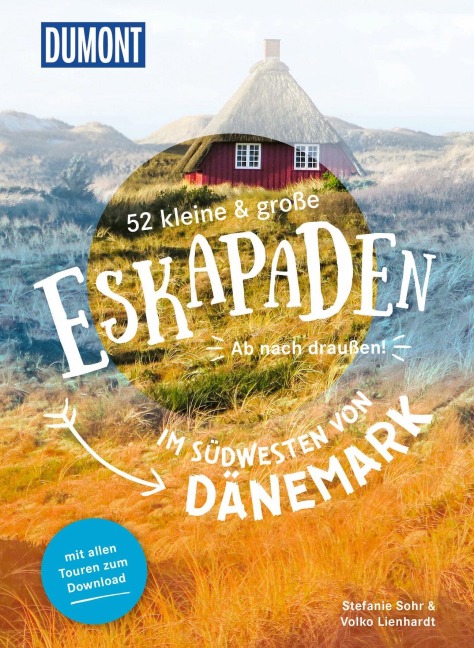 52 kleine & große Eskapaden im Südwesten von Dänemark - Stefanie Sohr, Volko Lienhardt