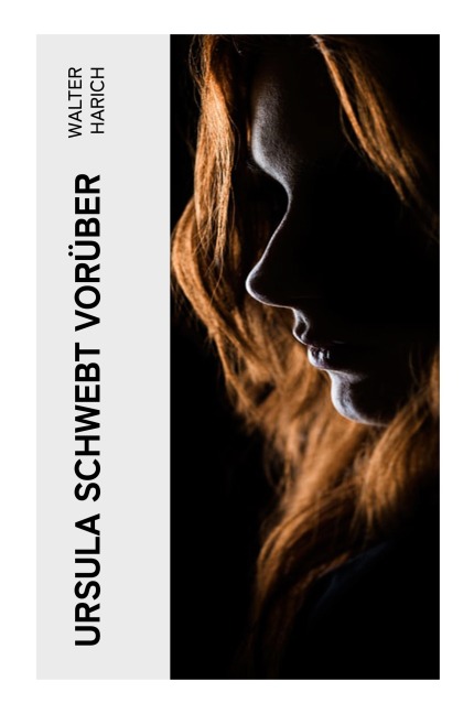 Ursula schwebt vorüber - Walter Harich